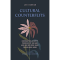 Cultural Counterfeits: Confronting 5 Empty Promises of Our Age and How We Were Made for So Much More