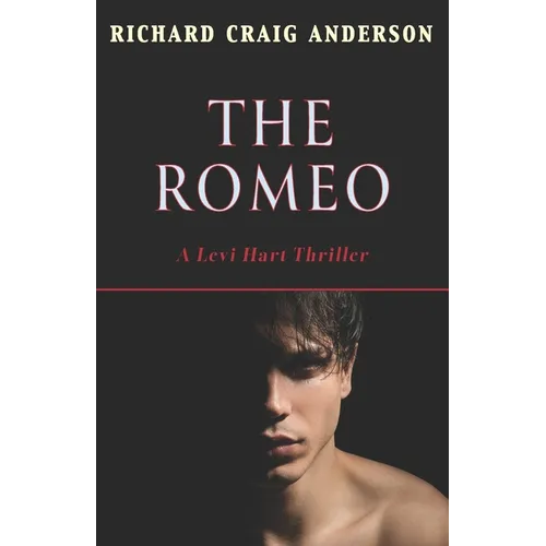 The Romeo: A Levi Hart Thriller