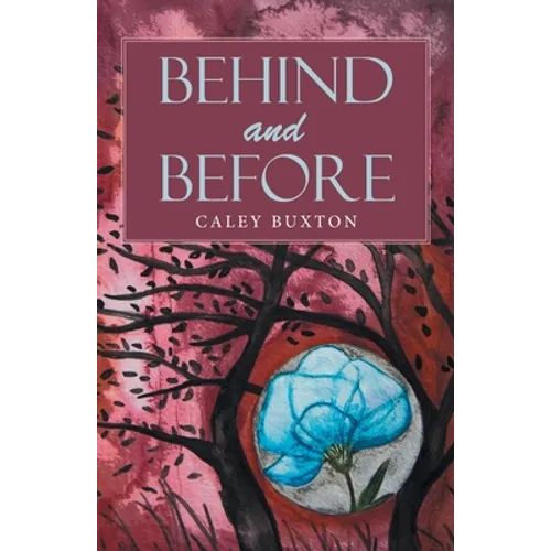 Behind and Before