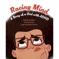 Racing Mind: A Story of a Girl with ADHD