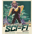 The Art of Classic Sci-Fi Movies: An Illustrated History
