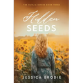 Hidden Seeds: A Contemporary Small-Town Christian Novel (The Dahlia Series Book 3)