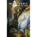 Beauty Fierce as Stars: And Other Science-Fiction Tales of Mystery and Intrigue