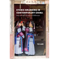 Ethnic Branding in Contemporary China: Buyi and the Paradox of Difference