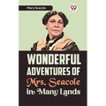 Wonderful Adventures of Mrs. Seacole in Many Lands