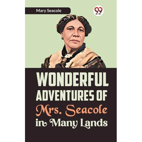 Wonderful Adventures of Mrs. Seacole in Many Lands