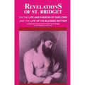 Revelations of St. Bridget: On the Life and Passion of Our Lord and the Life of His Blessed Mother