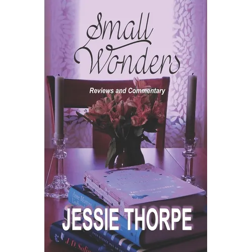 Small Wonders: Reviews and Commentary