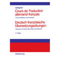Cours de Traduction Allemand-Francais. Deutsch-Französische Übersetzungsübungen: Textes Politiques Et Economiques. Lehrbuch Mit Texten Über Politik Un