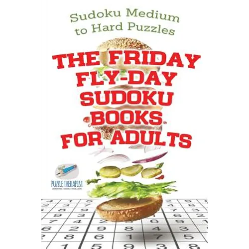The Friday Fly-Day Sudoku Books for Adults Sudoku Medium to Hard Puzzles