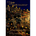 To the Ends of the Earth: Memoir of a Missionary Sister of the Sacred Heart of Jesus