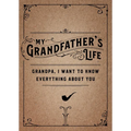 My Grandfather's Life - Second Edition: Grandpa, I Want to Know Everything about Youvolume 37