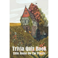 Trivia Quiz Book Little House On The Prairie: Trivia Books Questions And Answers