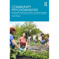 Community Psychoanalysis: Bringing the Individual and the Communal Together