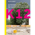 Ruth Erdt: K12: On the Periphery of Zurich