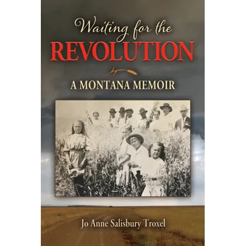 Waiting for the Revolution: A Montana Memoir