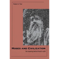 Moses and Civilization: The Meaning Behind Freuds Myth