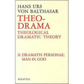 Theo-Drama: Theological Dramatic Theory Volume 2