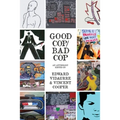 Good Cop/Bad Cop: an anthology