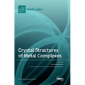 Crystal Structures of Metal Complexes