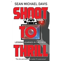 Shoot to Thrill!: "The life and times of a reality TV cameraman"