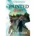 Painted Girl: The Spirit Key