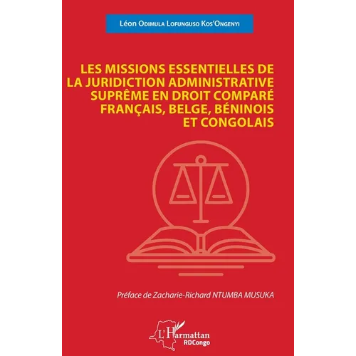 Les missions essentielles de la juridiction administrative suprême: en droit comparé français, belge, béninois et congolais