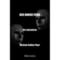 Der innere Feind - Die Judasböcke: Die Geschichte der Infiltration und Subversion der amerikanischen nationalistischen Bewegung