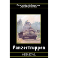 Panzertruppen: Les Troupes Blindees Allemandes German Armored Troops 1935-1945
