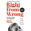 Right from Wrong: My Story of Guilt and Redemption