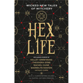 Hex Life: Wicked New Tales of Witchery