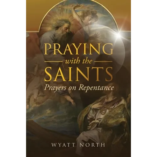 Praying with the Saints: Prayers on Repentance