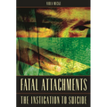 Fatal Attachments: The Instigation to Suicide