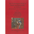 The Technological Study of Books and Manuscripts as Artefacts: Research questions and analytical solutions