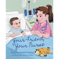 Your Friend, Your Nurse