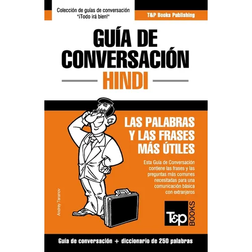 Guía de Conversación Español-Hindi y mini diccionario de 250 palabras