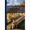 Geschichte der Stadt Wien.