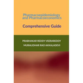 Pharmacoepidemiology and Pharmacoeconomics: Comprehensive Guide
