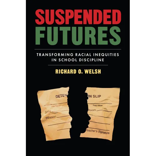Suspended Futures: Transforming Racial Inequities in School Discipline