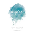 Confident Parenting: Restoring your confidence as a parent by making yourself the project and not trying to change your child