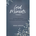 God Moments - Volume 2: 30 Daily Devotions to Awaken and Grow Your Faith