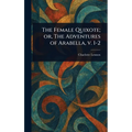 The Female Quixote; or, The Adventures of Arabella, V. 1-2