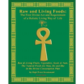 Raw And Living Foods: The First Divine Act And Requirement Of A Holistic Living Way Of Life: Raw & Living Fruits, Vegetables, Seeds & Nuts.