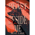 The Beast Beside Me