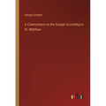 A Commentary on the Gospel According to St. Matthew