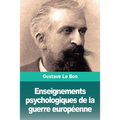 Enseignements psychologiques de la guerre européenne