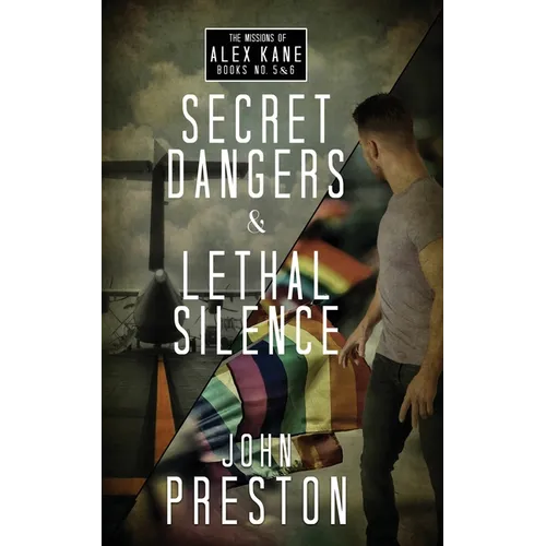 Secret Dangers / Lethal Silence: The Alex Kane Missions Bks 5 & 6