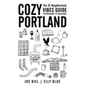 Cozy Portland: A Southeast Neighborhood Vibes Guide to Richmond and Sunnyside