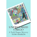 Undeclared Cargo: A Todd Dugan Mystery