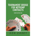 Tournament Bridge for Notrump Contracts: Fourth Edition 2020